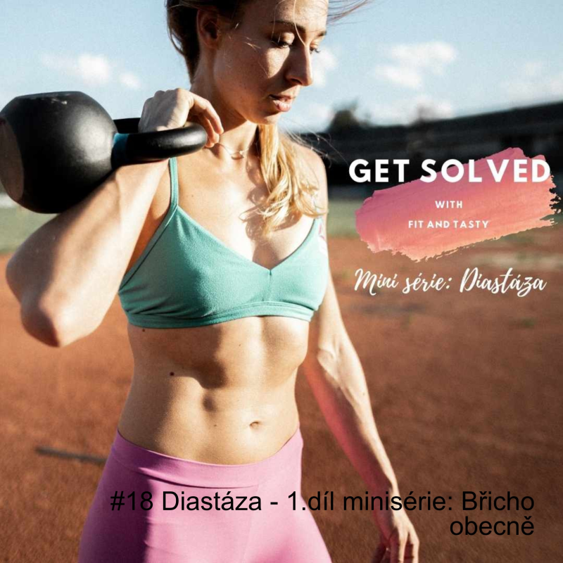 Obrázek epizody #18 Diastáza - 1.díl minisérie: Břicho obecně