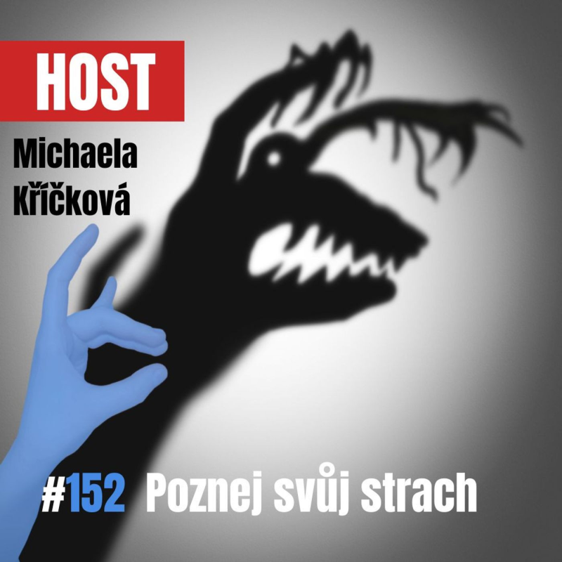 Obrázek epizody 152: Poznej svůj strach s Michaelou Kříčkovou