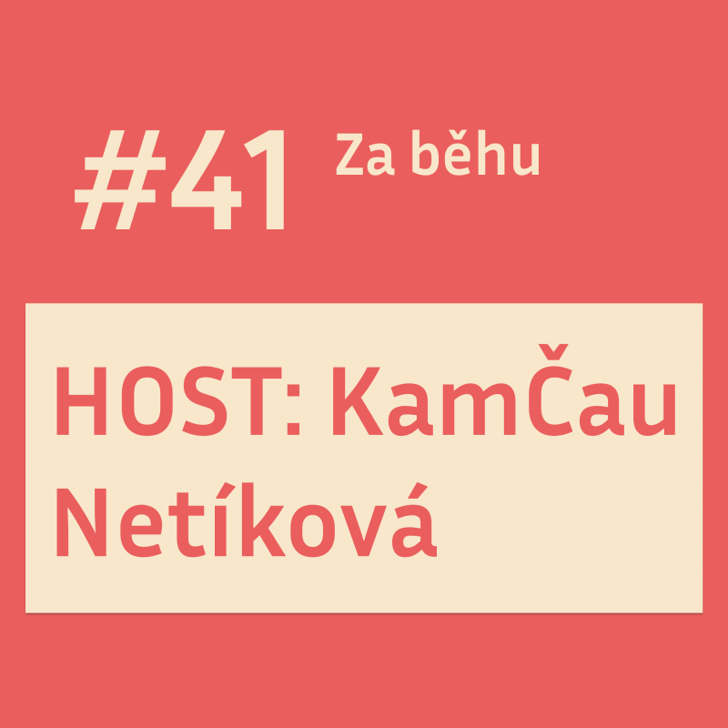 Obrázek epizody #41 HOST: KamČau Netíková: Jaký je její recept na radost? ☀️🏃‍♀️
