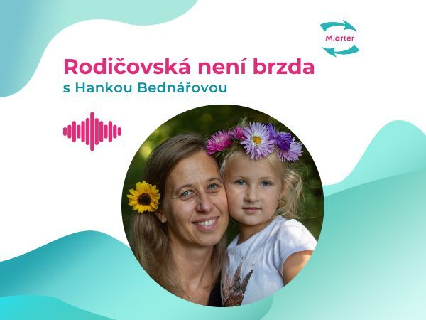 Obrázek epizody #53 Hana Bednářová: „Máma, která rozkvetla v podnikání“