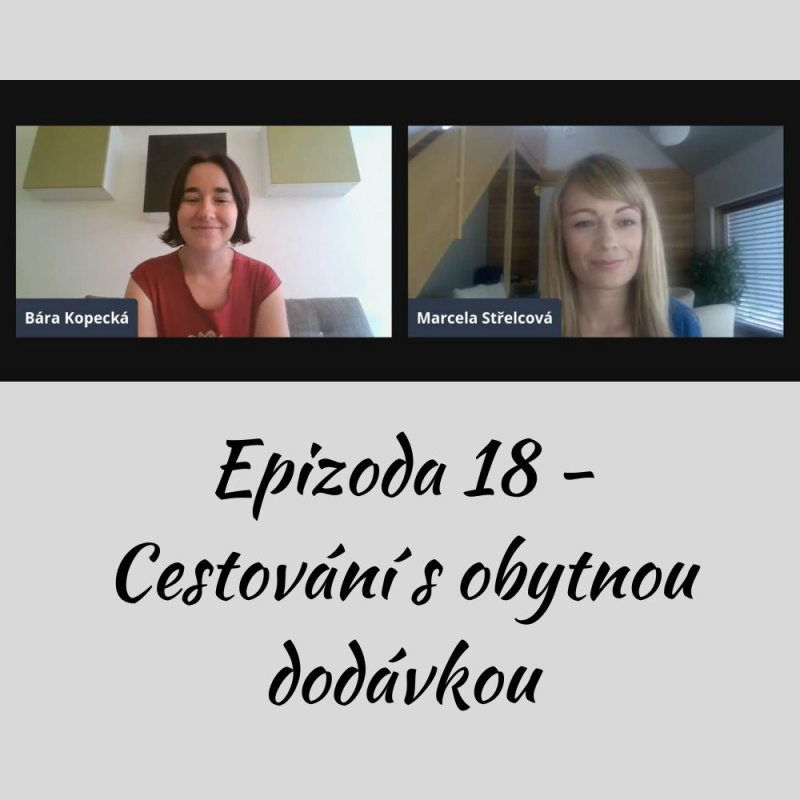 Obrázek epizody Jak si užít cestování dodávkou & jak cestovat bezpečně v dnešní době?