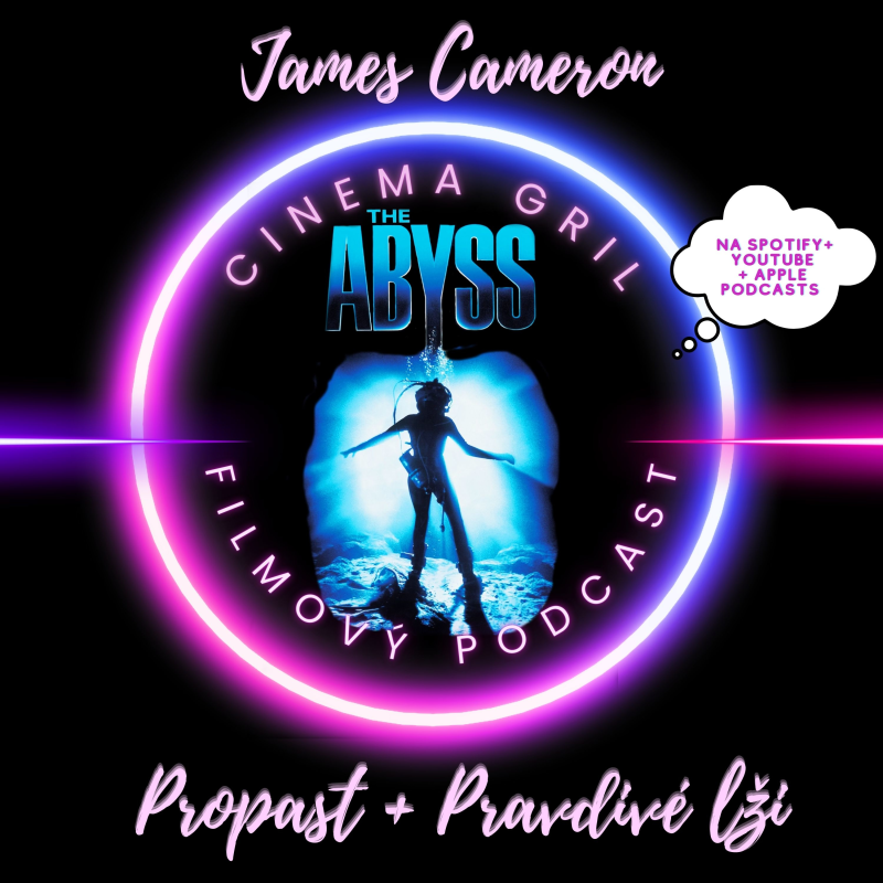 Obrázek epizody #23 Cinema Girls - Propast a Pravdivé lži (James Cameron)