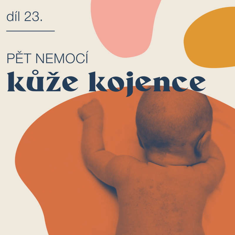 Obrázek epizody # 23 Pět nemocí kůže kojence