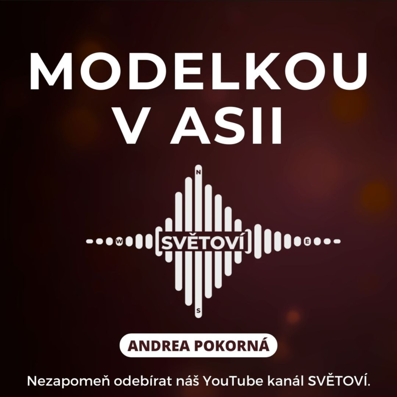 Obrázek epizody #63 Modelkou v Asii | Andrea Pokorná