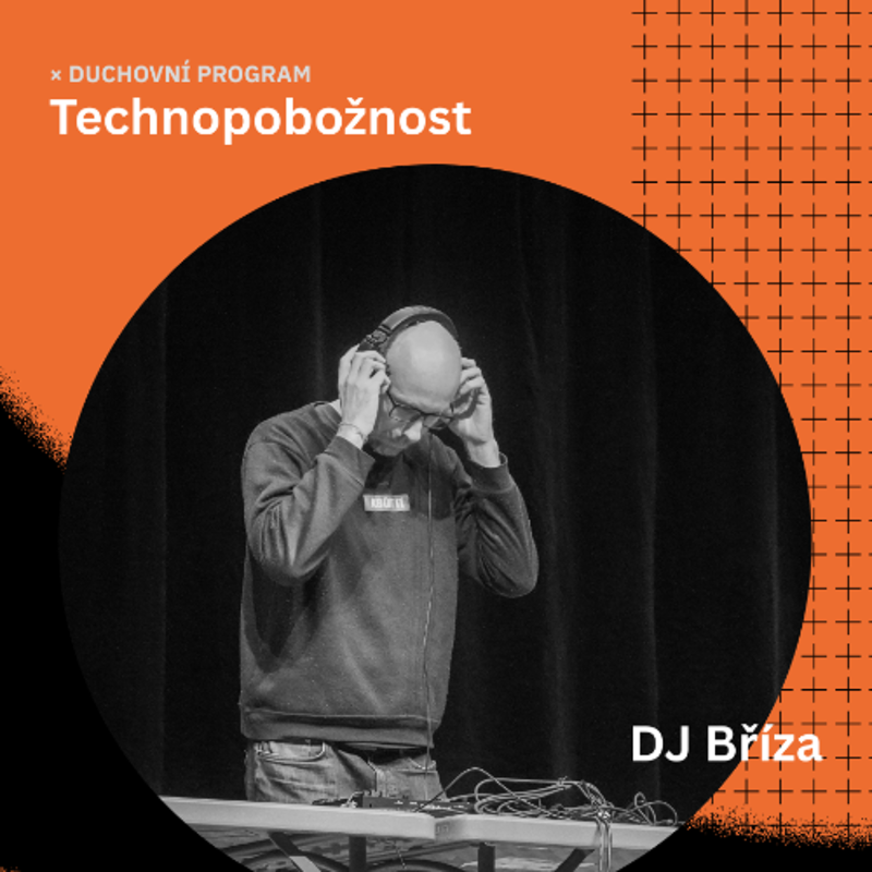 Obrázek epizody #6 Sjezd 2025:  Technopobožnost (DJ Bříza – J. Šamšula)