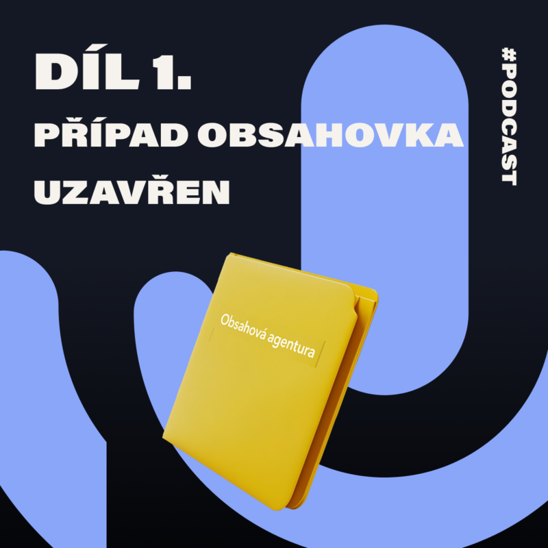 Obrázek epizody #01 Případ Obsahovka uzavřen: proč se rebrandovala firma, která deset let sklízela úspěchy