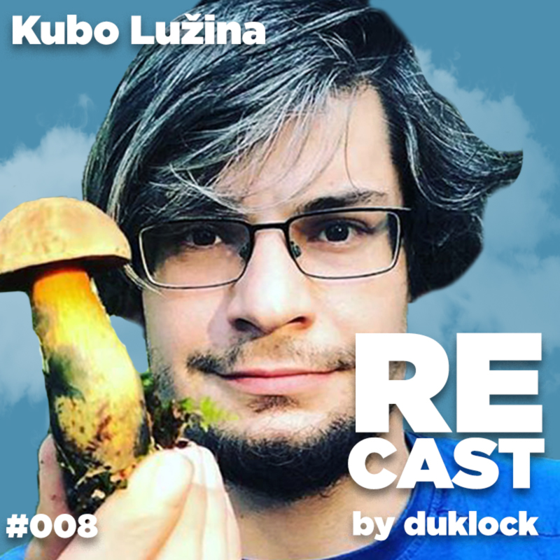 Obrázek epizody Kubo Lužina RECAST #008