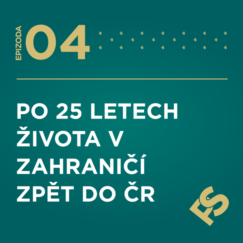 Obrázek epizody 4 - Po 25 letech života v zahraničí zpět do ČR