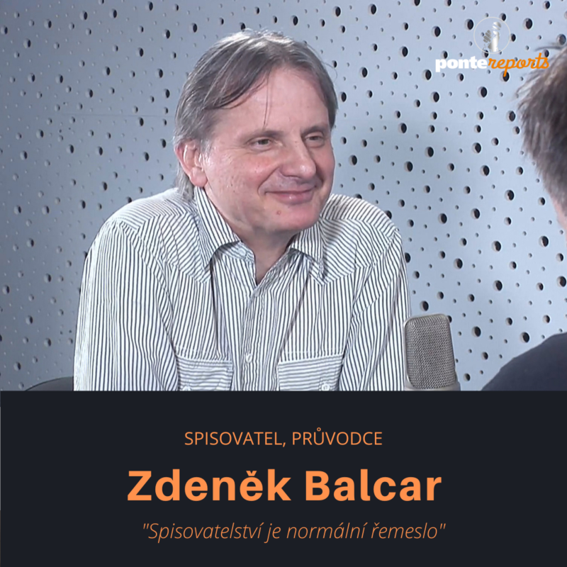 Obrázek epizody Zdeněk Balcar – spisovatel, průvodce: Spisovatelství je normální řemeslo