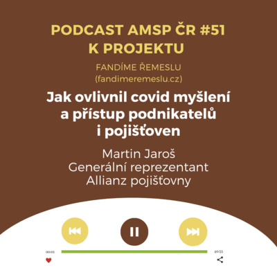 Obrázek epizody Podcast #51: Jak ovlivnil covid myšlení a přístup podnikatelů i pojišťoven