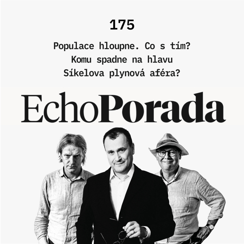 Obrázek epizody Populace hloupne. Co s tím? Komu spadne na hlavu Síkelova plynová aféra?