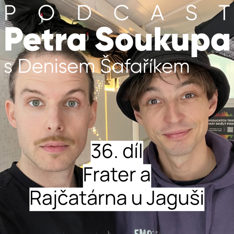 Obrázek epizody 36. díl - Frater a Rajčatárna u Jaguši