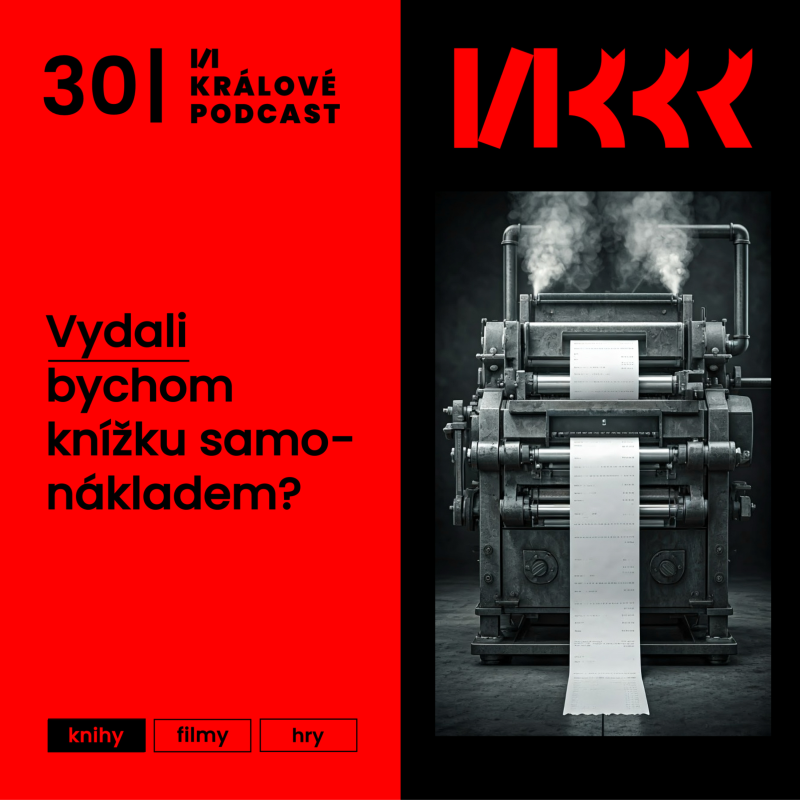 Obrázek epizody #30: Vydali bychom knížku samonákladem?