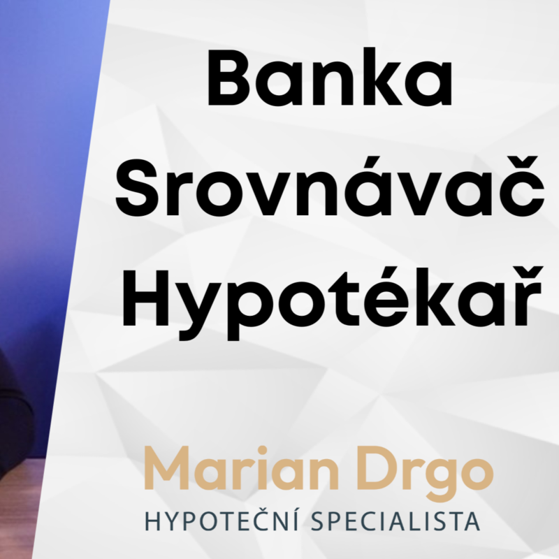 Obrázek epizody 31: Kde poptat a řešit svojí hypotéku? - Banka, srovnávač, hypotéční specialista