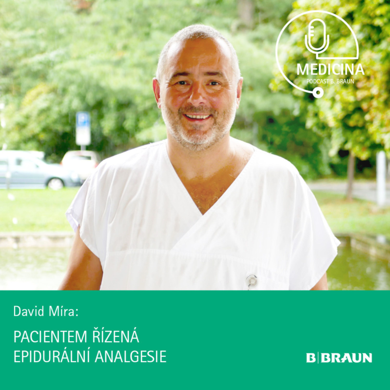 Obrázek epizody 51 MUDr. David Míra: Pacientem řízená epidurální analgezie