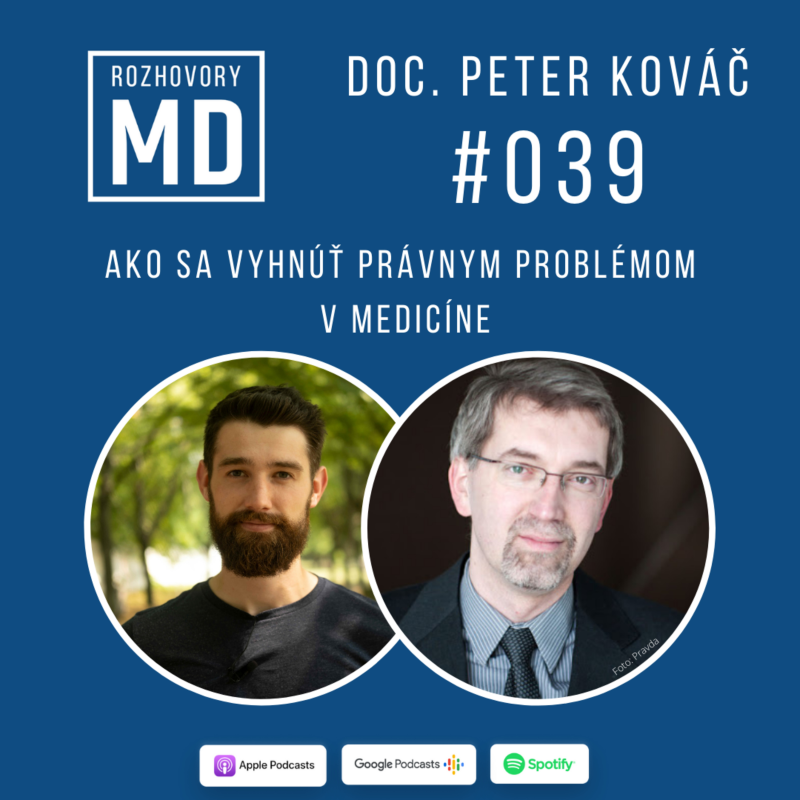 Obrázek epizody #039 Peter Kováč - Ako sa vyhnúť právnym problémom v medicíne