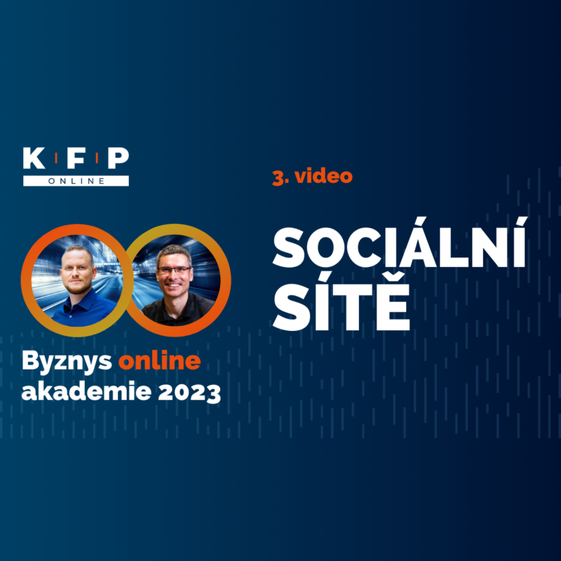 Obrázek epizody 3. Sociální sítě - Byznys online akademie 2023