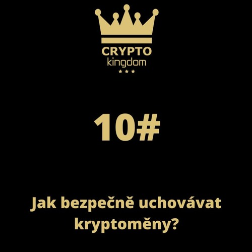 Obrázek epizody 10. Jak bezpečně uchovávat kryptoměny?