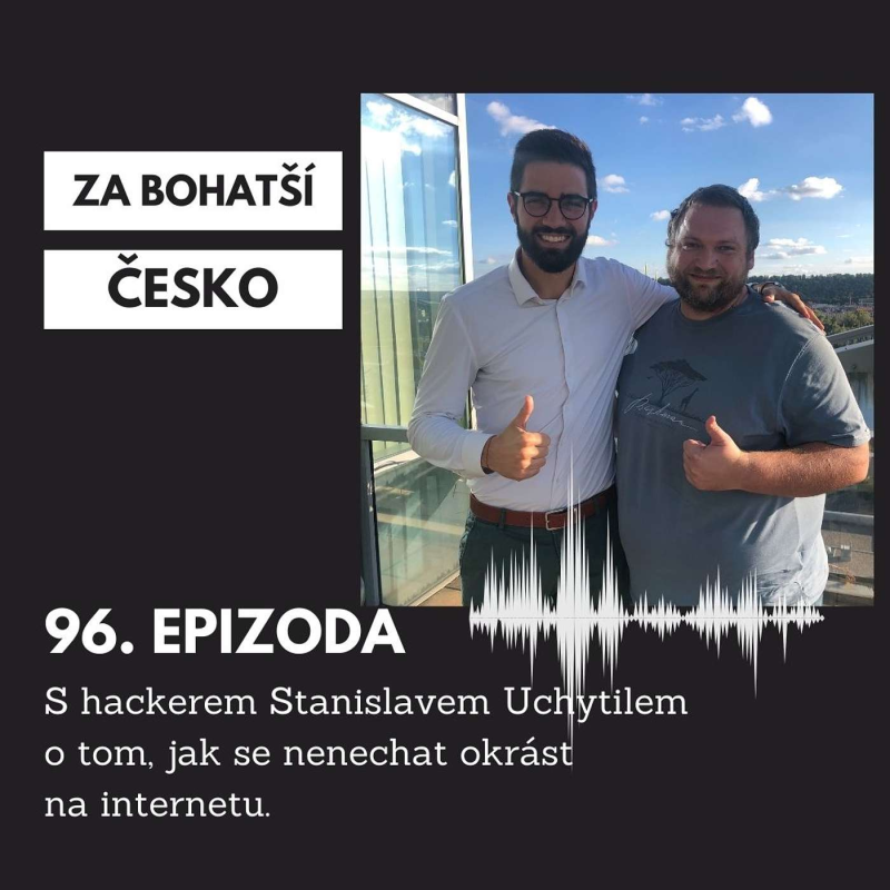 Obrázek epizody #96 S hackerem Stanislavem Uchytilem o tom, jak se nenechat okrást na internetu.