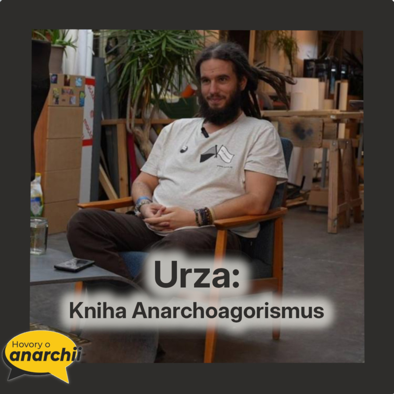 Obrázek epizody Urza: Kniha Anarchoagorismus 💛 HOVORY O ANARCHII 32 💛