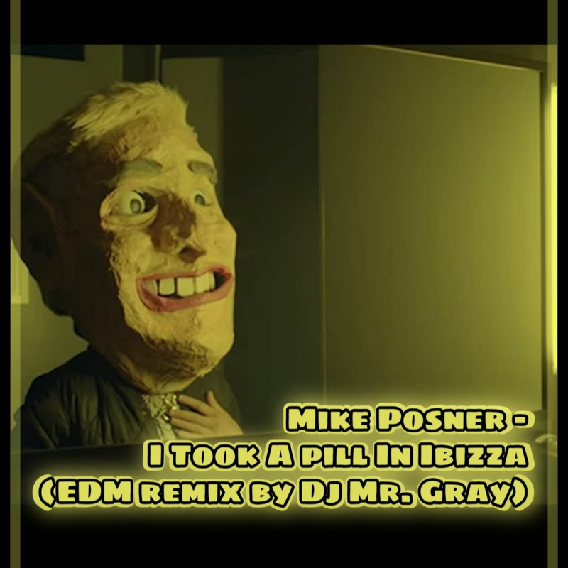 Obrázek epizody Mike Posner - I Took A Pill In Ibiza (EDM Remix By DJ Mr. Gray)