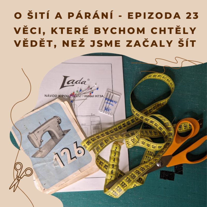 Obrázek epizody Epizoda 23 - Věci, které bychom chtěly vědět, než jsme začaly šít