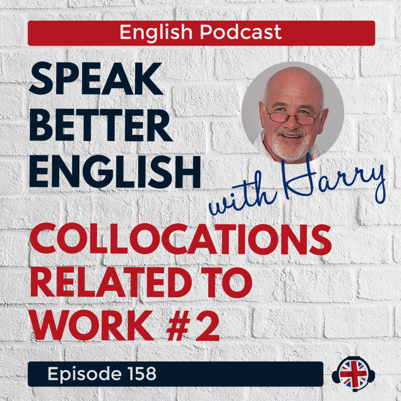 Obrázek epizody Speak Better English with Harry | Episode 158