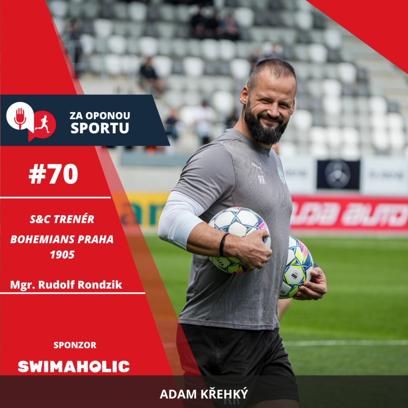 Obrázek epizody Za oponou sportu #70 - Mgr. Rudolf Rondzik - S&C trenér Bohemians Praha 1905