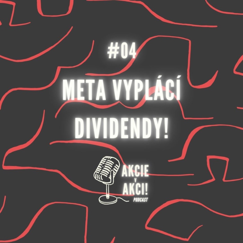 Obrázek epizody #04 META VYPLÁCÍ DIVIDENDY!