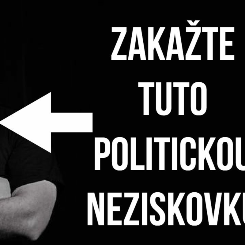 Obrázek epizody Zakažte tuhle politickou neziskovku!