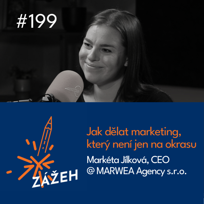 Obrázek epizody 199 | Markéta Jílková | Jak dělat marketing, který není jen na okrasu