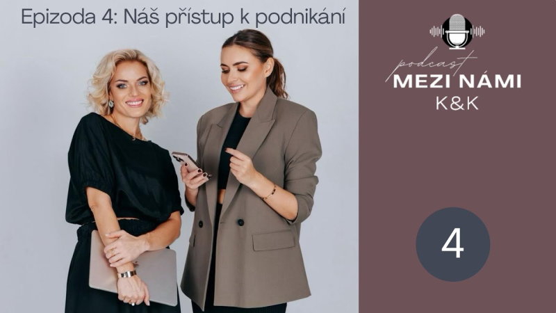 Obrázek epizody Mezi námi K&K (04) - Náš přístup k podnikání