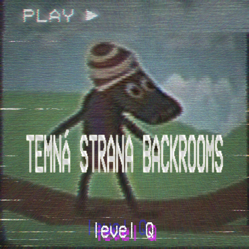 Obrázek epizody Temná strana Backrooms (Q jako LEVEL Q)