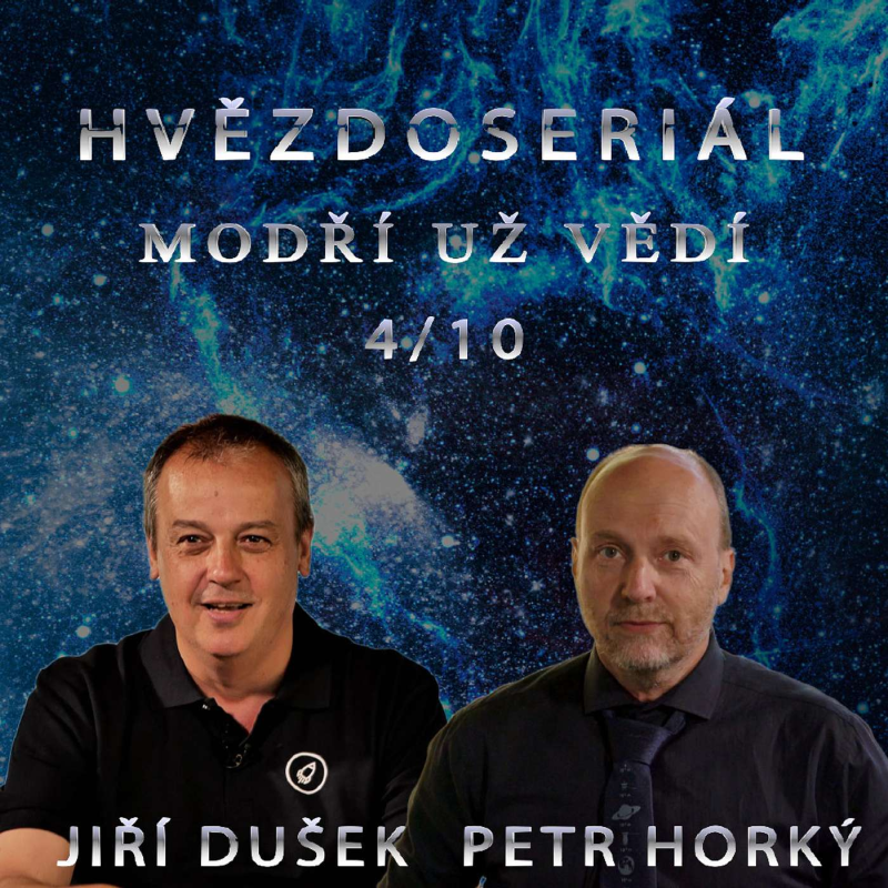 Obrázek epizody DUŠEK - HORKÝ: Hvězdoseriál 4/10 - Modří už vědí.