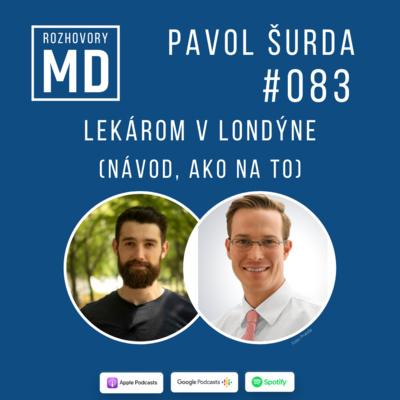 Obrázek epizody #083 Pavol Šurda - Lekárom v Londýne (návod, ako na to)