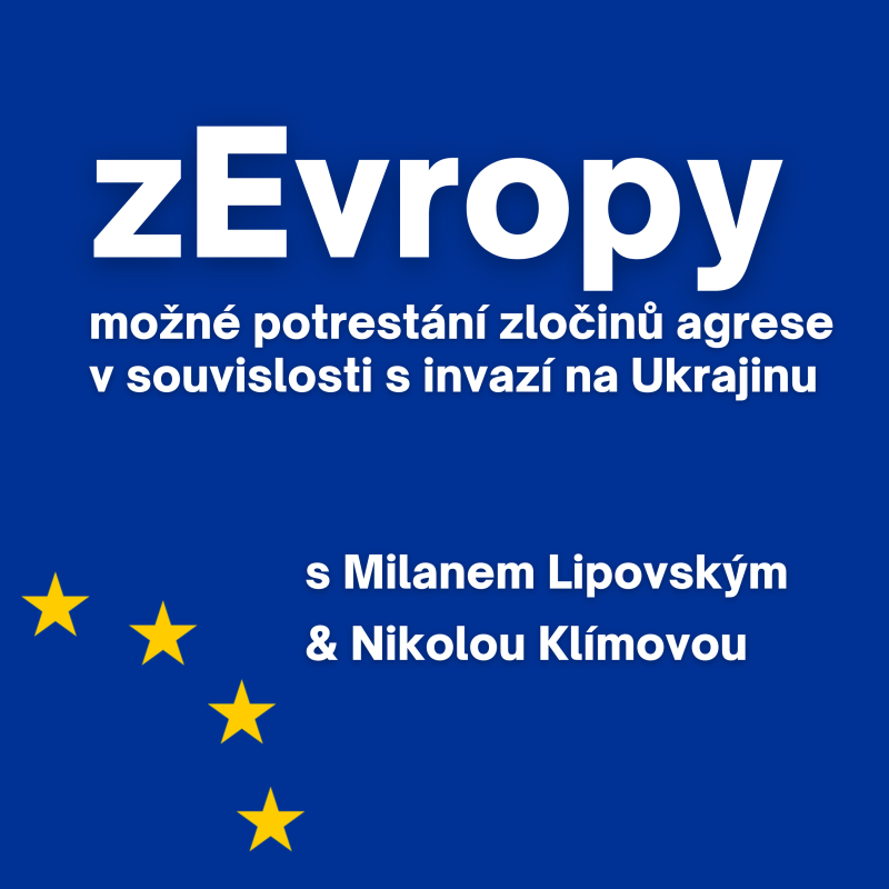 Obrázek epizody Možné potrestání zločinů agrese v souvislosti s invazí na Ukrajinu s Milanem Lipovským a Nikolou Klímovou