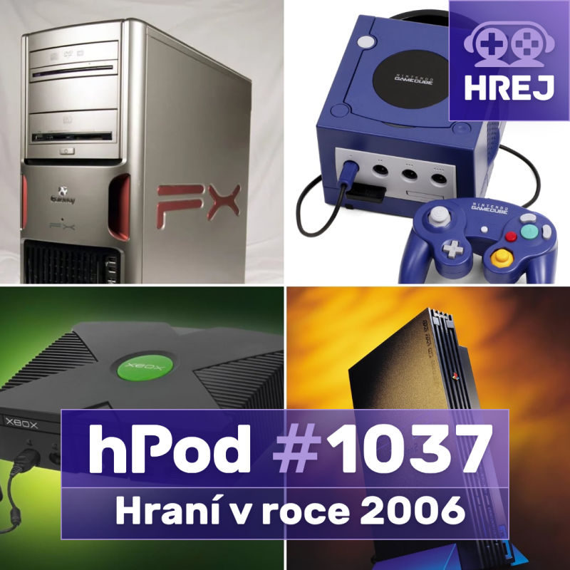Obrázek epizody hPod #1037 – ⁠⁠⁠⁠⁠⁠Hraní v roce 2006