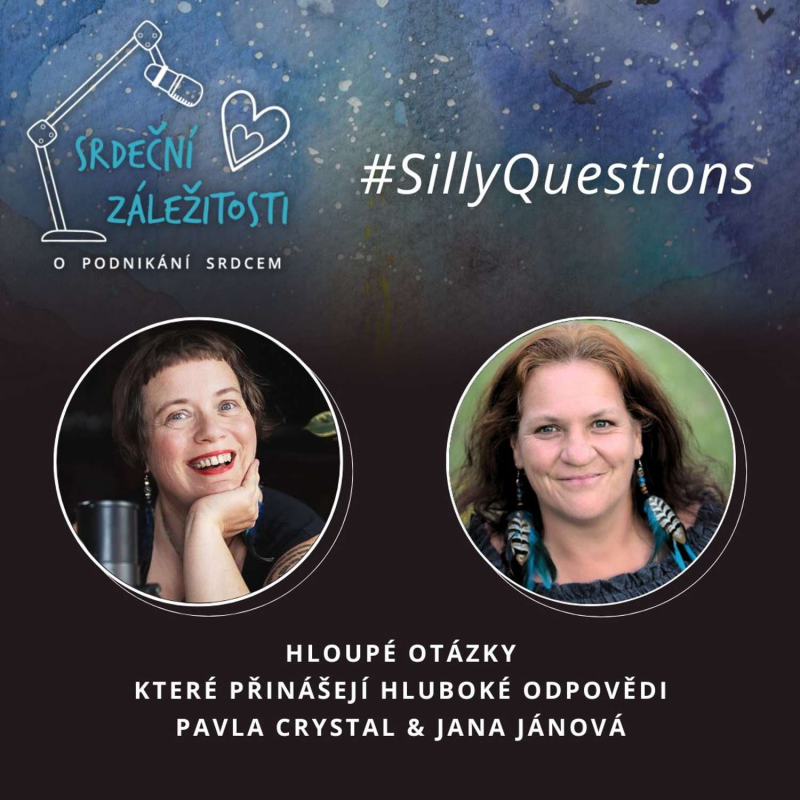 Obrázek epizody Hloupé otázky, které přinášejí hluboké odpovědi - Pavla Crystal a Jana Jánová