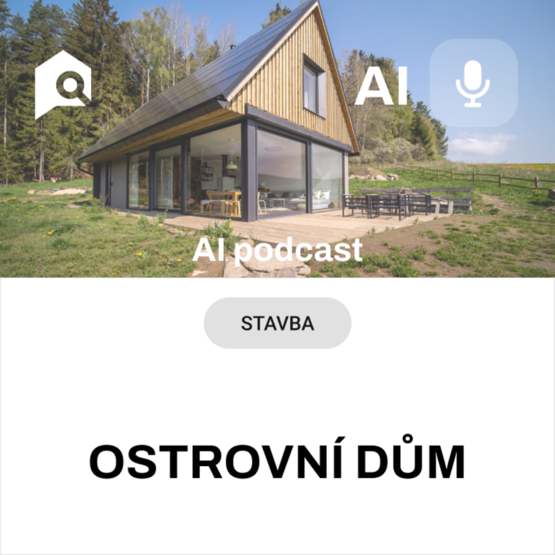 Obrázek epizody #43 AI souhrn - Co je ostrovní dům?