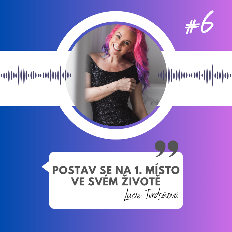 Obrázek epizody #6 - Postav se na 1. místo ve svém životě