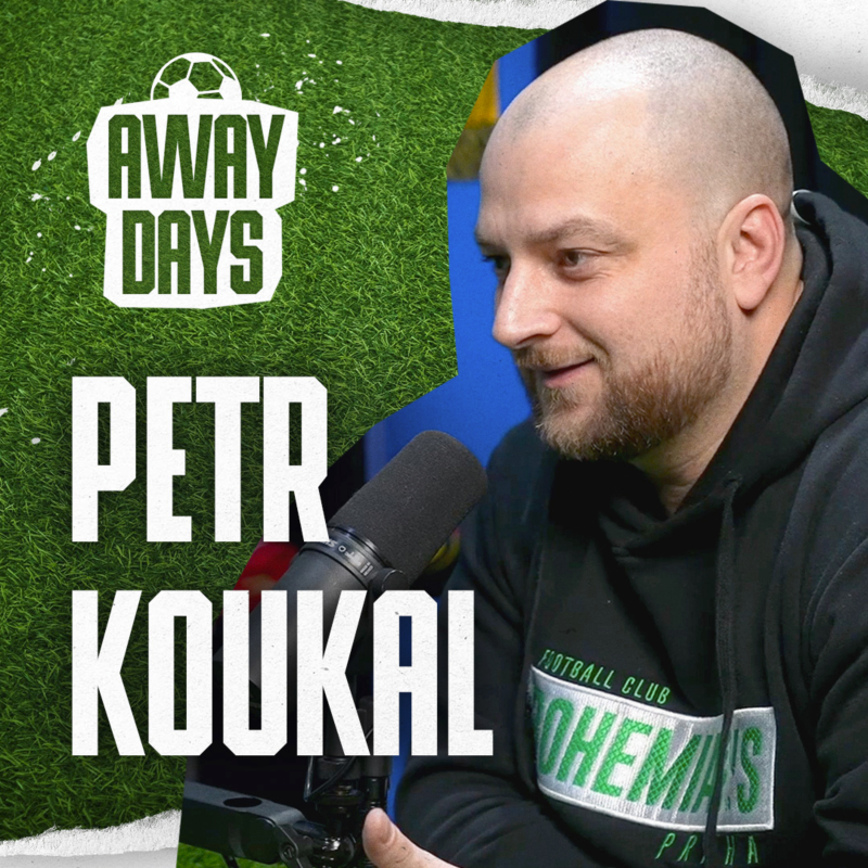 Obrázek epizody Jako hlasatel pyro zakážu a hned se těším, až to na tribuně odpálej! Petr Koukal | Away Days #70