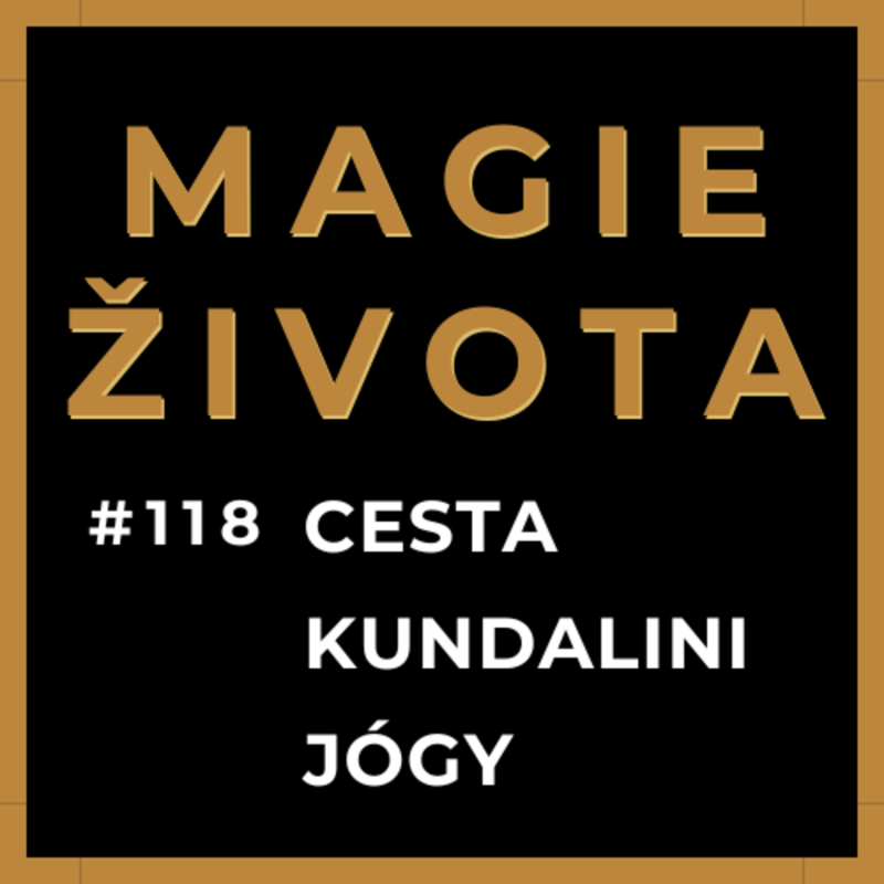 Obrázek epizody #118 - JAK NA PROBOUZENÍ VNITŘNÍ ENERGIE | CESTA KUNDALINI JÓGY | PETR ADESH BERÁNEK