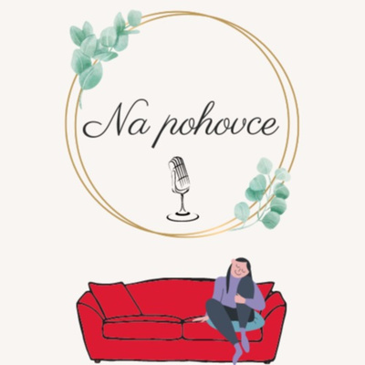 Obrázek epizody Na pohovce #3 - Proč si lidé rozhodnou ublížit? Jak můžete v takové situaci pomoci Vašemu blízkému?