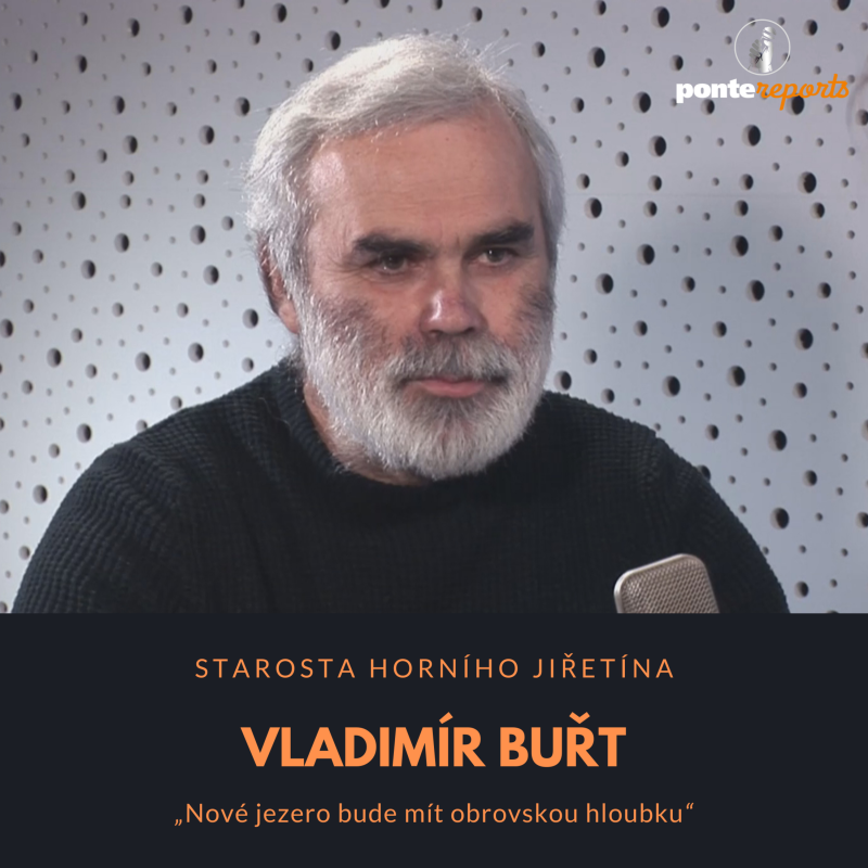 Obrázek epizody Vladimír Buřt – starosta města Horní Jiřetín: Nové jezero bude mít obrovskou hloubku
