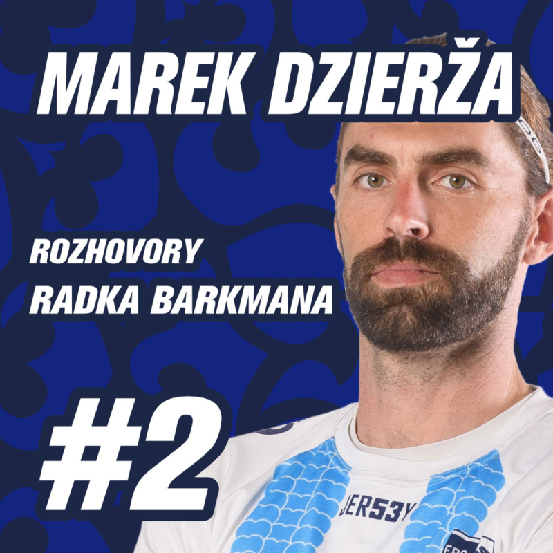 Obrázek epizody DÍL 2. | MAREK DZIERŽA