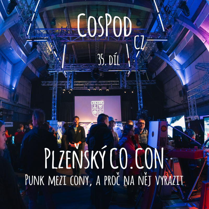 Obrázek epizody CosPod CZ | Díl. 35 - Plzeňský CO.CON - Punk mezi cony a proč na něj vyrazit