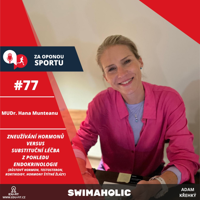 Obrázek epizody Za oponou sportu #77 - MUDr. Hana Munteanu - Zneužívání hormonů z pohledu endokrinologie