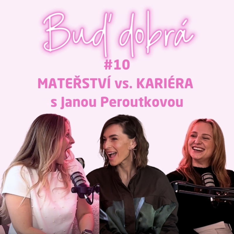 Obrázek epizody #10 Mateřství vs. kariéra s Janou Peroutkovou, o kojení v televizi a rozdělení rolí doma