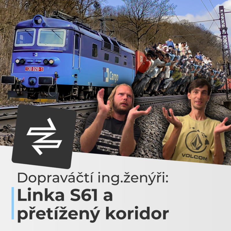 Obrázek epizody 🧠 Omyl Prahy: Přetížený železniční koridor | DOPRAVÁČTÍ ING.ŽENÝŘI