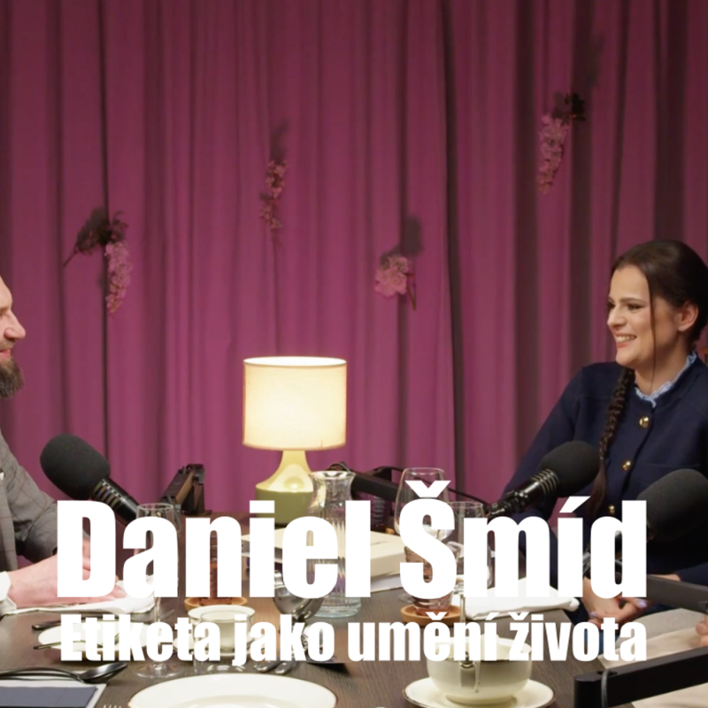 Obrázek epizody 176: Daniel Šmíd - Etiketa jako umění života